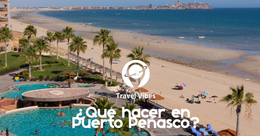 Qué hacer en Puerto Peñasco